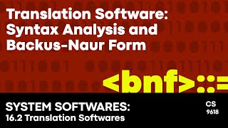 A2 Computer Science 9618 Translation Software  Syntax Analysis and BackusNaur Form [upl. by Naujd]