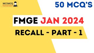 FMGE JAN 2024 Recall  Part  1  Quick Recall [upl. by Atoiganap]