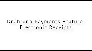 DrChrono Payments  Electronic Release Feature Release [upl. by Ayekin904]