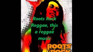 Bob Marley  Roots Rock Reggae With Lyrics [upl. by Vere109]