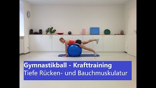 Gymnastikball  Krafttraining für die tiefe Rücken und Bauchmuskulatur [upl. by Vala]