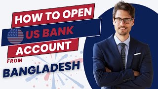 How To Open a US Bank Account from Bangladesh [upl. by Carlin651]