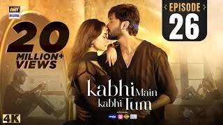 Kabhi Main Kabhi Tum Episode 26  Fahad Mustafa  Hania Aamir  7 Oct 2024 Eng Sub  ARY Digital [upl. by Eelyam496]