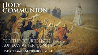 Holy Communion for the Fourteenth Sunday after Trinity [upl. by Huba]