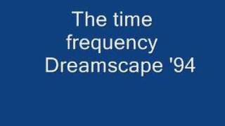 the time frequency  Dreamscape 94 [upl. by Francesco]