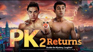 PK Returns  First Trailer 2024  Aamir Kham Ranbir Kapoor  Rajkumar Hirani  PK 2 Teaser [upl. by Ecila]