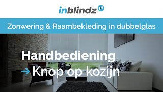 Knopbediening  InBlindz® zonwering en raambekleding in dubbelglas [upl. by Acey]