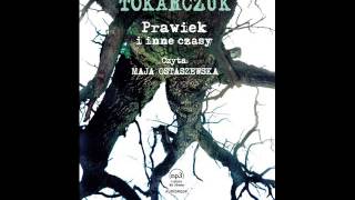 Olga Tokarczuk quotPrawiek i inne czasyquot  audiobook [upl. by Odrawde]