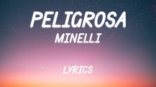 Minelli  Peligrosa  Lyric Video [upl. by Ayouqes]