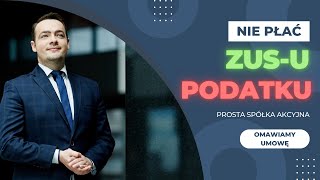 Nie płać ZUSu i podatku Prosta Spółka Akcyjna I Prawnik Wyjaśnia [upl. by Nahama]