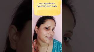 Two ingredients hydrating face mask trendingshorts shortsfeed ytshorts skincaretips facemask [upl. by Aracat403]