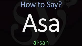 How to Pronounce Asa CORRECTLY [upl. by Karolyn]