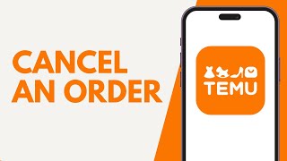 How to Cancel an Order on Temu [upl. by Enamrej]