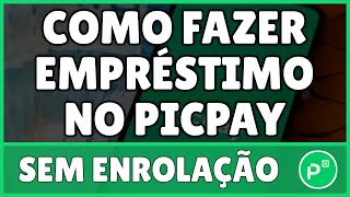 Como Fazer Empréstimo no PicPay 2024 [upl. by Behrens]