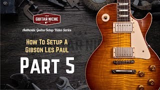 How To Setup A Gibson Les Paul Part 5 Installing New Strings [upl. by Anirroc463]