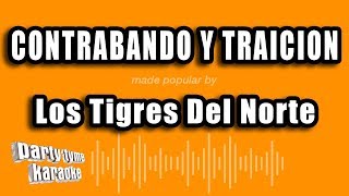 Los Tigres Del Norte  Contrabando Y Traicion Versión Karaoke [upl. by Plantagenet]