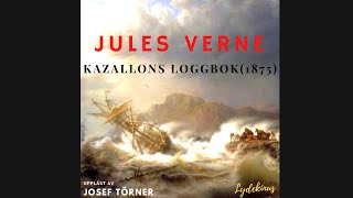 Jules Verne Kazallons Loggbok Ljudbok på svenska [upl. by Warden]