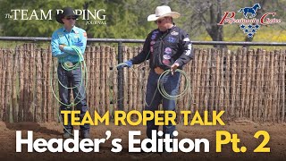 More Team Roper Talk Header Edition Part 2 [upl. by Inafets]