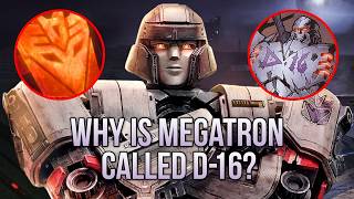 Why is Megatron Called D16 [upl. by Seow599]