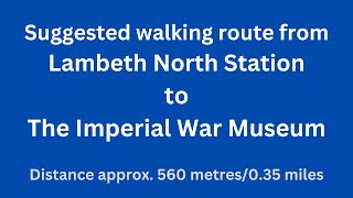 Suggested walking route from Lambeth North Station to the Imperial War Museum [upl. by Telford]