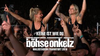 Böhse Onkelz  Keine ist wie Du Waldstadion Frankfurt 2018 [upl. by Anais321]