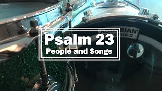 Psalm 23 I Am Not Alone  People and Songs  LIVE Drum Cover [upl. by Kalman]