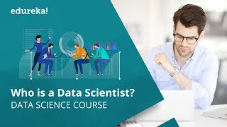 Who is a Data Scientist  How to become a Data Scientist  Data Science Course  Edureka [upl. by Siesser978]