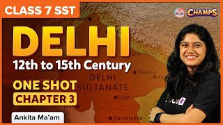 Delhi 12th to 15th Century  One Shot History  Class 7  Social Science  BYJUS [upl. by Tseng]