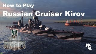 How To Play Russian Cruiser Kirov In World Of Warships [upl. by Coltin]