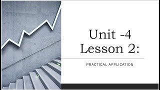 Unit 4 Lesson 2  practical application [upl. by Lalage]