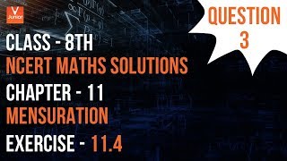 Ques 3  Exercise 114  Chapter 11  Mensuration  Class 8 Maths [upl. by Ainoek]