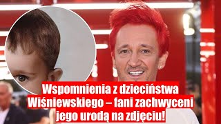 Wiśniewski dzieli się zdjęciem z dzieciństwa fani zachwyceni urodą [upl. by Llenaj44]