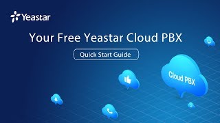 Cloud PBX Quick Start Guide  Try Yeastar Hosted PBX for Free [upl. by Darbee]