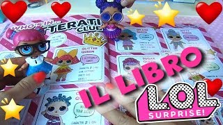 IL LIBRO DELLE LOL SURPRISE La PRIMA RECENSIONE Italiana By Lara e Babou E LOLLINA [upl. by Releyks]