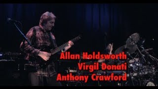 Allan Holdsworth Anthony Crawford Virgil Donati Live in Netherlands 2012 [upl. by Winchester]