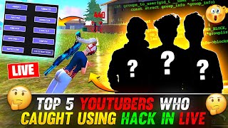 TOP 5 YOUTUBERS CAUGHT USING CHEATS IN LIVE 😱🔥 GARENA FREE FIRE [upl. by Sirromal]