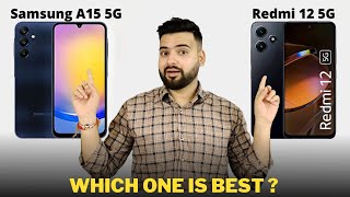 Samsung A15 5G vs Redmi 12 5G  Full Comparison  Should I buy Samsung A15 5G 🤔 [upl. by Vasquez]