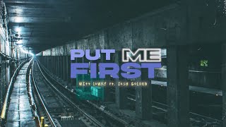 Witt Lowry  Put Me First feat Josh Golden Official Lyric Video [upl. by Delfeena]