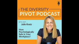 263 How Psychologically Safe Is Your Workplace with Julie Kratz [upl. by Tekcirc]