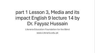 part 1 Lesson 3 Media and its impact English 9 lecture 14 by Dr Fayyaz Hussain [upl. by Eidak]