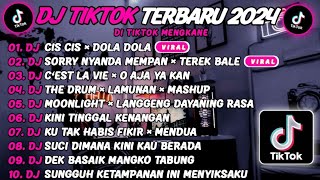 DJ TIKTOK TERBARU 2024🎵DJ CIS CIS X DOLA DOLA🎵DJ SORRY NYANDA MEMPAN × MASHUP🎵REMIX VIRAL TIKTOK2024 [upl. by Siderf]