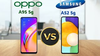 Oppo A95 5g vs Samsung Galaxy A52 5g  Which one is better [upl. by Inacana642]