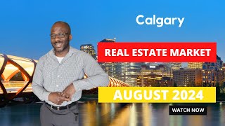 Calgary Real Estate Market Update for August 2024 [upl. by Esinev]