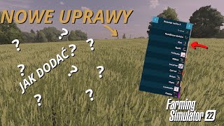 😱JAK DODAĆ DODATKOWE UPRAWY DO KAŻDEJ MAPY🌾Poradnik Do Dodatkowych Upraw🚜FS22🚜 fs22 poradnik [upl. by Orlina]