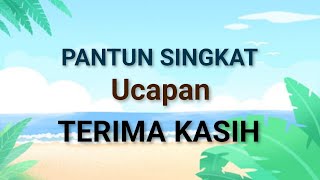 Pantun Singkat Ucapan Terimakasih [upl. by Jones]