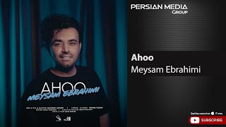 Meysam Ebrahimi  Ahoo  میثم ابراهیمی  آهو [upl. by Haet525]