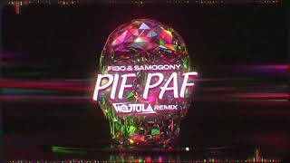 FIGO amp SAMOGONY  PifPaf WOJTULA REMIX [upl. by Atinnek858]