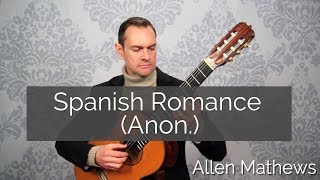 Spanish Romance  Romanza  for Classical Guitar [upl. by Colette671]