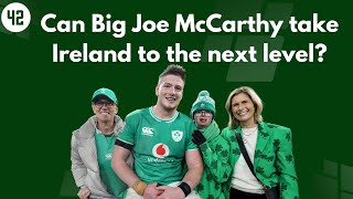 Can Big Joe McCarthy take Ireland to the next level [upl. by Assilen950]