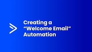 Creating A “Welcome Email” Automation [upl. by Yann54]